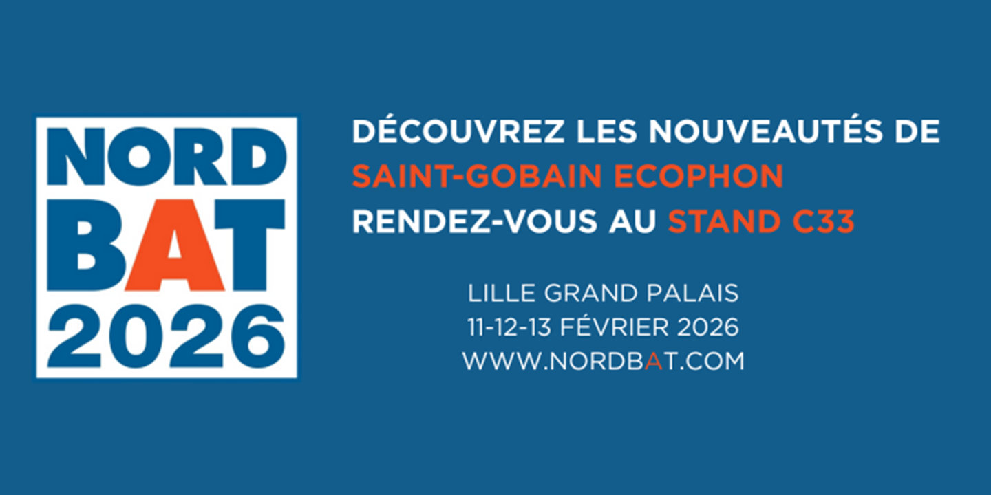 Bannière NORDBAT 2026 : logo du salon, message “Découvrez les nouveautés de Saint‑Gobain Ecophon – Retrouvez‑nous au stand C33” sur fond bleu, encart orange indiquant “Cliquez ici pour un accès gratuit à NORDBAT”, et informations pratiques “Lille Grand Palais – 11‑12‑13 février 2026 – www.nordbat.com”.